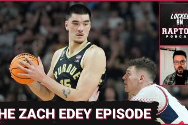 Should the Toronto Raptors draft Canadian big man Zach Edey if he's available at 19th-overall?
