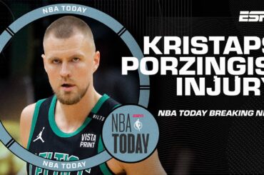 Detailing Kristaps Porzingis' injury and IMPACT on Celtics margin for error 👀 | NBA Today