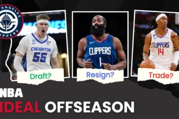 The Los Angeles Clippers PERFECT Offseason! What Does It Look Like? | NBA Ideal Offseason