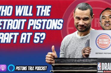 Who Will The Detroit Pistons Draft? | Pistons Talk Podcast With Motor City Hoops