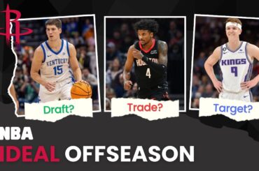 The Houston Rockets PERFECT Offseason! What Does It Look Like? | NBA Ideal Offseason