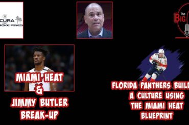 The Florida Panthers are Building a CULTURE using the Miami Heat Blueprint - Butler & Heat Break-UP