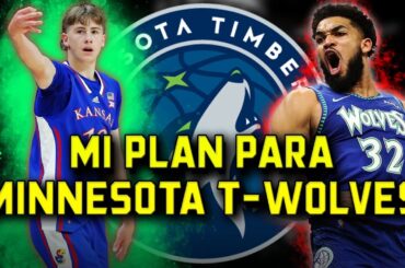 Mi plan para los Minnesota Timberwolves en la agencia libre 2024 | BASKET 365