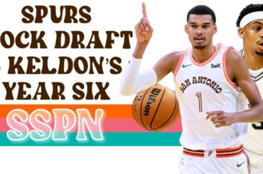 Spurs Final Mock Draft + Discussion | Keldon Johnson’s Year 6 | SSPN Live