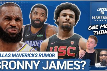 Rumor: Mavs Interested in Bronny James, How Would Lebron James Fit with the Mavs? | ONE MORE THING