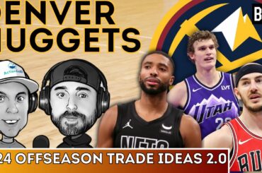 More Trades That Help the Denver Nuggets Win a Title in 2024-25