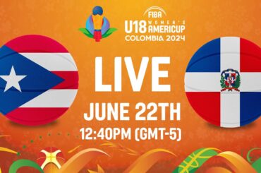 LIVE - Puerto Rico v Dominican Republic | FIBA U18 Women's AmeriCup 2024