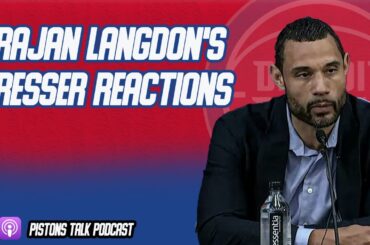Trajan Langdon's Press Conference Reactions | Pistons Talk Podcast