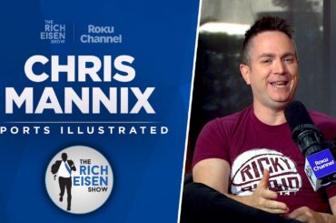S.I.’s Chris Mannix Talks Celtics, Lakers, Thunder, Clippers & More with Rich Eisen | Full Interview