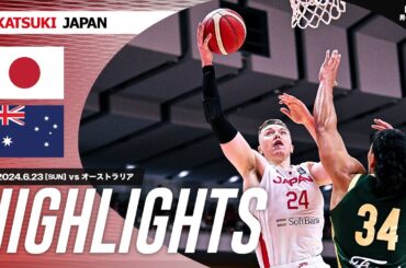 【GAME HIGHLIGHTS】AkatsukiJapan 男子日本代表vsオーストラリア｜日本生命カップ2024 (北海道大会)｜6.23.2024