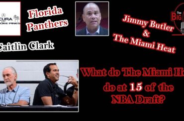 What Do The Miami Heat Do at 15 in The NBA Draft?