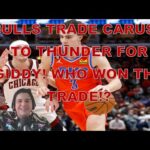 The Chicago Bulls & Oklahoma City Thunder Make Huge Trade That Has The NBA World Talking!