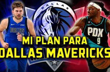 Mi plan para los Dallas Mavericks en la agencia libre 2024 | BASKET 365