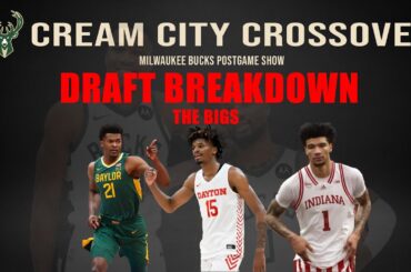 Milwaukee Bucks Draft Preview | Day 1 | The Bigs |