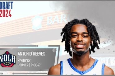 2024 NBA DRAFT: Antonio Reeves | New Orleans Pelicans