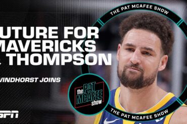 Brian Windhorst details the Mavericks' next steps & Klay Thompson's future 🏀 | The Pat McAfee Show
