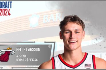 2024 NBA DRAFT: Pelle Larsson | Miami Heat