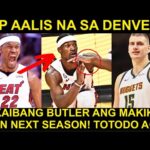 Butler REVENGE SEASON Next Year! BABAWI para sa MAX CONTRACT! | Nuggets Mas HIHINA na