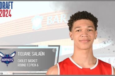 2024 NBA DRAFT: Tidjane Salaün | Charlotte Hornets