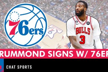 🚨BREAKING: Andre Drummond Signs 2-Year Deal With Philadelphia 76ers During NBA Free Agency