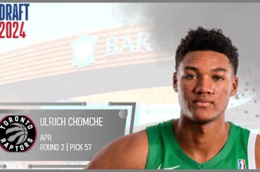2024 NBA DRAFT: Ulrich Chomche | Toronto Raptors