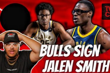 BREAKING NEWS | Chicago Bulls Sign Jalen Smith 3 Years $27M | How Will He Impact The Bulls ?