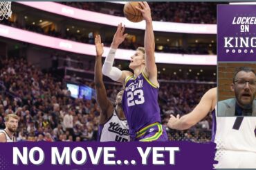Why the Sacramento Kings Haven't Made Their Big Move...Yet. | Locked On Kings