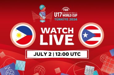 LIVE - Philippines v Puerto Rico | FIBA U17 Basketball World Cup 2024 | Group Phase