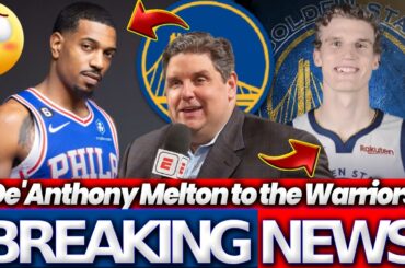 De'Anthony Melton & Lauri Markkanen Join Warriors! ESPN's Brian Windhorst Breaks the News