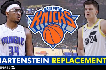 TOP Isaiah Hartenstein Replacements Ft. Wendell Carter & Walker Kessler | NY Knicks Rumors