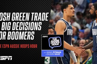 ESPN Aussie Hoops Hour: Josh Green traded to Charlotte & big decisions loom for Boomers | (Full Ep)