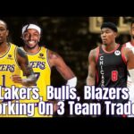 Lakers, Bulls, Blazers Working On 3 Team Trades