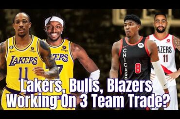 Lakers, Bulls, Blazers Working On 3 Team Trades