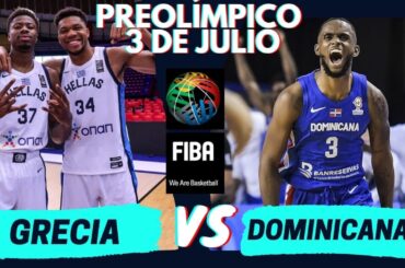 🔴 DOMINICANA VS GRECIA EN VIVO MIÉRCOLES 3 JULIO 💥PREOLÍMPICO FIBA 2024  EN DIRECTO