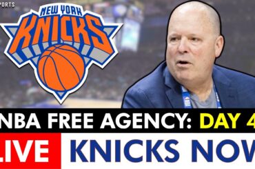 New York Knicks NBA Free Agency 2024 Live: Day 4