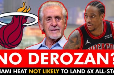 REPORT: DeMar DeRozan UNLIKELY To Sign With Miami! What Move Can Heat Make? Miami Heat Rumors