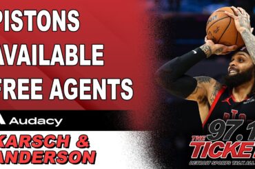 4 Free Agents The Pistons Should Consider | Karsch and Anderson