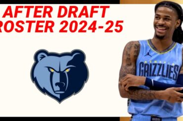 MEMPHIS GRIZZLIES After 2024 Draft Roster | Update No.1