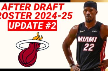 MIAMI HEAT ROSTER UPDATE No.2 | NBA  2024-25 Season