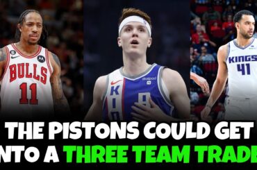 The Detroit Pistons Could Get Into A Three-Team-Trade With The Chicago Bulls & Sacramento Kings?!