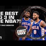 Are the 76ers’ Big 3 the best in the NBA? | First Take