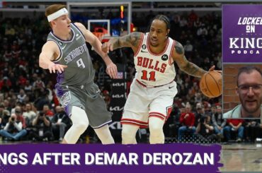 DeMar DeRozan to the Sacramento Kings is Heating Up! | Locked On Kings