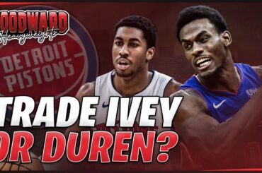 Should the Detroit Pistons TRADE Ivey or Duren?