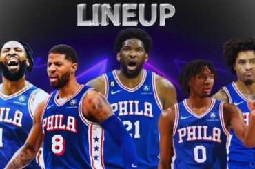 PHILADELPHIA 76ERS UPDATED LINEUP 2024-2025 SEASON