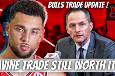 Chicago Bulls Will Have To Attach Assets With Zach Lavine To Trade Him | Is It Still Worth It ?