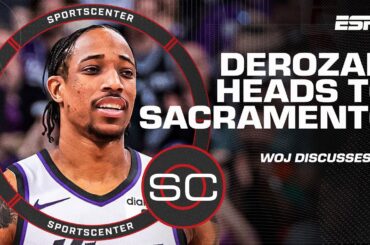 DeMar DeRozan to the Kings 👀 Woj breaks down the 3-team sign-and-trade | SportsCenter