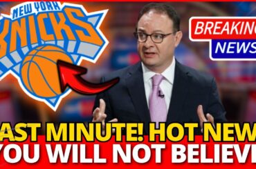 MY GOD! AMAZING REVELATIONS NOW! LOOK WHAT HE SAID! NEW YORK KNICKS NEWS TODAY