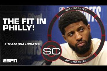 Joel Embiid thinks Paul George will fit in ‘AMAZING’ with the Philadelphia 76ers | SportsCenter