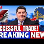 WEB BOMB! SUCCESSFUL TRADE INVOLVING WARRIORS AND BLAZERS! DEAL CLOSED! GOLDEN STATE WARRIORS NEWS