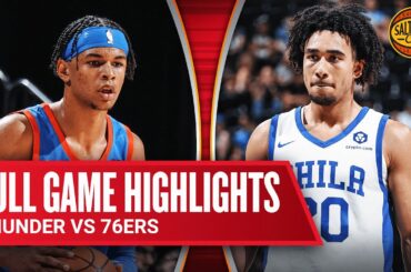 THUNDER vs 76ERS | SALT LAKE CITY SUMMER LEAGUE | FULL GAME HIGHLIGHTS